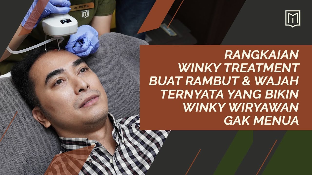 PERAWATAN ALA WINKY WIRYAWAN DI WINKY TREATMENT